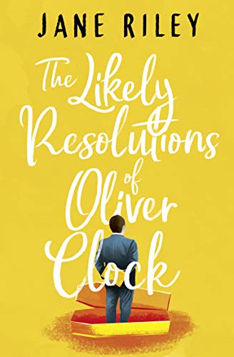 The Likely Resolutions of Oliver Clock von Lake Union Publishing