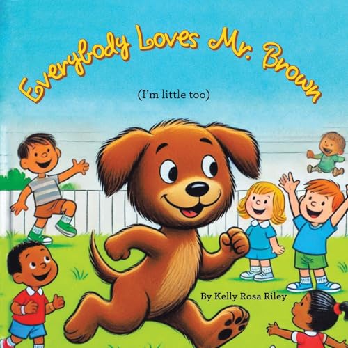 EVERYBODY LOVES MR.BROWN: (I'm little too) von Xlibris US