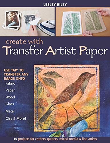 Create with Transfer Artist Paper: Use Tap to Transfer Any Image Onto Fabric, Paper, Wood, Glass, Metal, Clay & More!