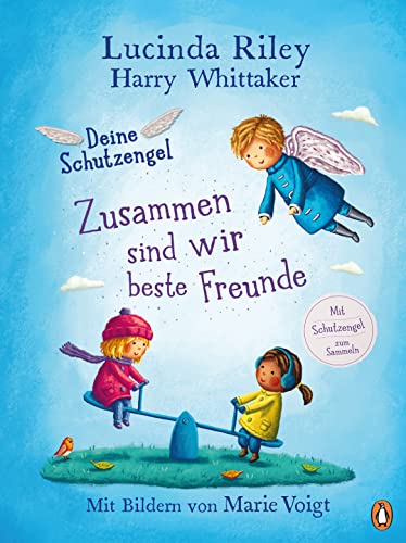 Deine Schutzengel - Zusammen sind wir beste Freunde: Vorlesebuch ab 4 Jahren (Die Deine-Schutzengel-Reihe, Band 2) von PENGUIN VERLAG