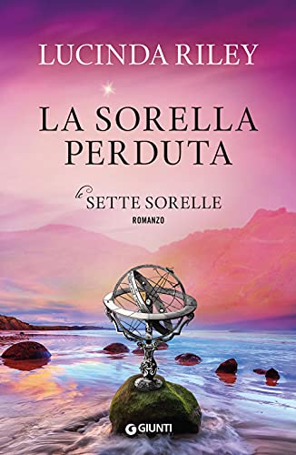 La sorella perduta. Le sette sorelle La sorella perduta. Le sette sorelle