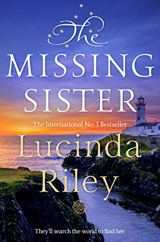 The Missing Sister: Lucinda Riley (The Seven Sisters)