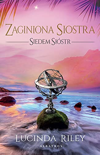 Zaginiona siostra: Siedem Sióstr Tom 7