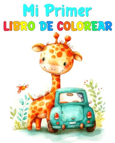 Mi Primer Libro de Colorear: Páginas para Colorear para Niños Pequeños con Vehículos, Animales, Flores y Más von Blurb