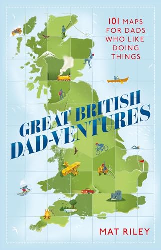 Great British Dad-ventures: 101 maps for dads who like doing things: The perfect Father's Day gift Great British Dad-ventures: 101 maps for dads who like doing things: The perfect Father's Day gift von Sphere