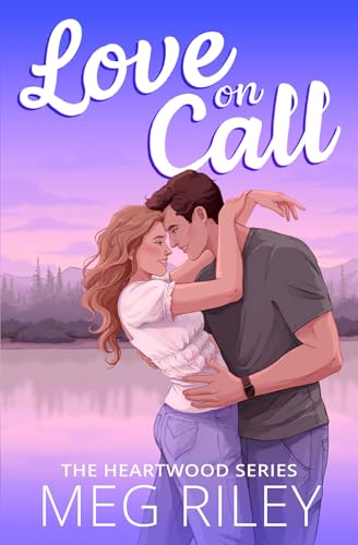 Love on Call (The Heartwood Series)