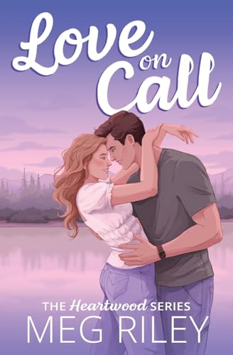 Love on Call (The Heartwood Series) von Wild Rose Press