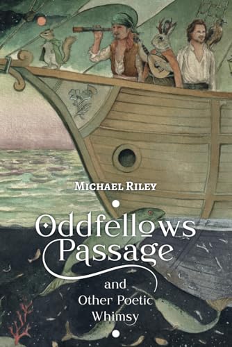 Oddfellows Passage and Other Poetic Whimsy von Independently published