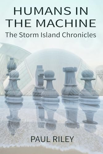 Humans In The Machine: The Storm Island Chronicles von Independently published