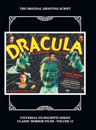 Dracula: The Original 1931 Shooting Script, Vol. 13: (Universal Filmscript Series) (hardback) von BearManor Media