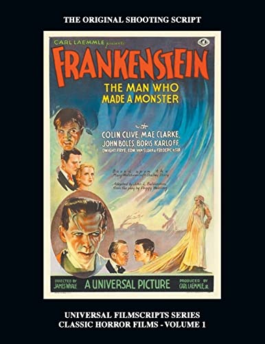 Frankenstein (Universal Filmscripts Series: Classic Horror Films - Volume 1) von BearManor Media