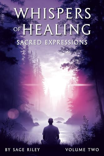 Whispers of Healing: Sacred Expressions: Volume Two von SMR Publishing
