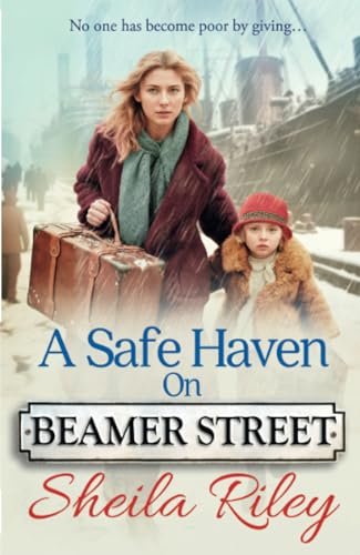 A Safe Haven on Beamer Street: The BRAND NEW gripping, emotional saga series from Sheila Riley for 2024 (Beamer Street, 2) von Boldwood Books