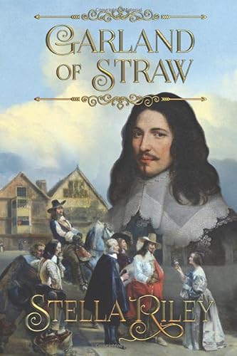 Garland of Straw (Roundheads & Cavaliers, Band 2) von CreateSpace Independent Publishing Platform
