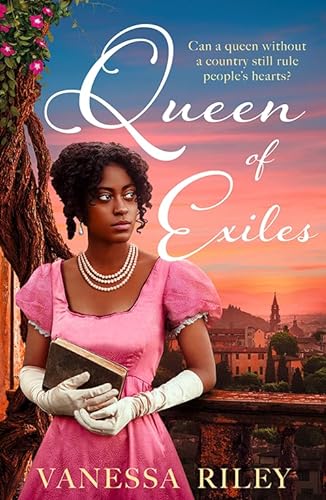 Queen of Exiles: A brand new empowering and uplifting historical romance story of a remarkable Black woman, a captivating blend of fact and fiction. von Mills & Boon