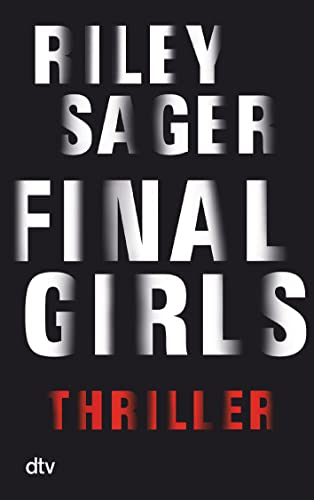 Final Girls: Thriller von dtv Verlagsgesellschaft