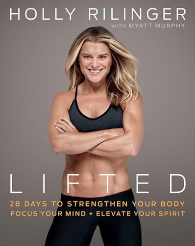 Lifted: 28 Days to Focus Your Mind, Strengthen Your Body, and Elevate Your Spirit von Da Capo Lifelong Books