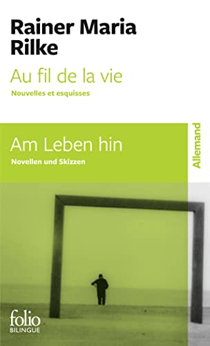 Au fil de la vie / Am Leben hin: Nouvelles et esquisses / Novellen und Skizzen von FOLIO