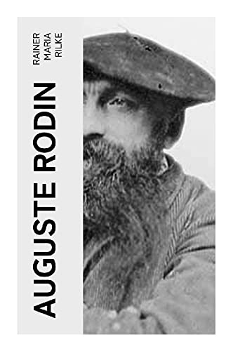 Auguste Rodin: Mit 96 Vollbildern von e-artnow