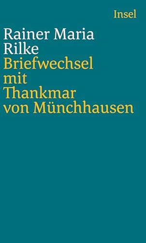 Briefwechsel mit Thankmar von Münchhausen 1913 bis 1925 von Insel Verlag