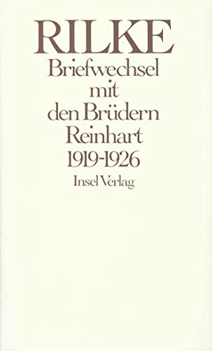Briefwechsel mit den Brüdern Reinhart 1919 – 1926 Briefwechsel mit den Brüdern Reinhart 1919 – 1926