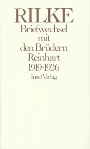 Briefwechsel mit den Brüdern Reinhart 1919 – 1926 Briefwechsel mit den Brüdern Reinhart 1919 – 1926 von Insel Verlag