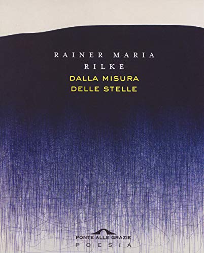 Dalla misura delle stelle. Testo originale a fronte (Poesia, Band 3)