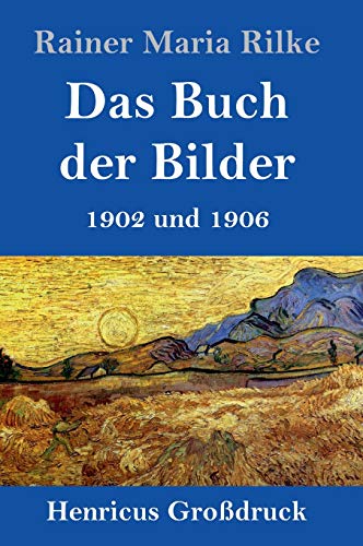 Das Buch der Bilder (Großdruck): 1902 und 1906