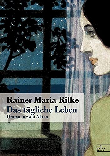 Das taegliche Leben: Drama in zwei Akten