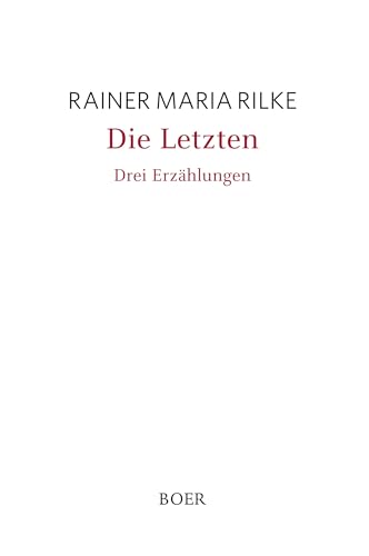 Die Letzten: Drei Erzählungen von BOER