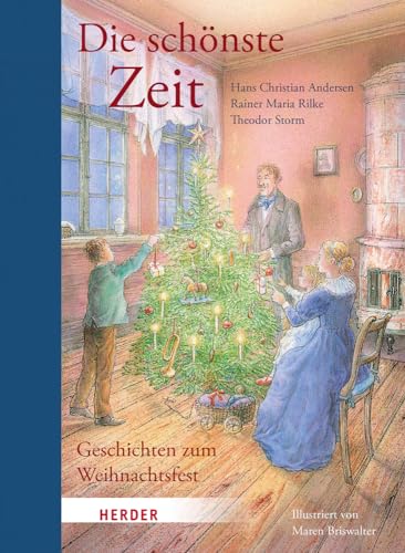 Die schönste Zeit: Geschichten zum Weihnachtfest