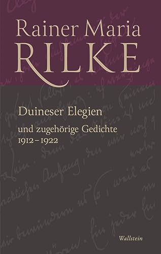 Duineser Elegien: und zugehörige Gedichte 1912-1922 (Rainer Maria Rilke. Werke. Historisch-kritische Ausgabe) von Wallstein Verlag GmbH