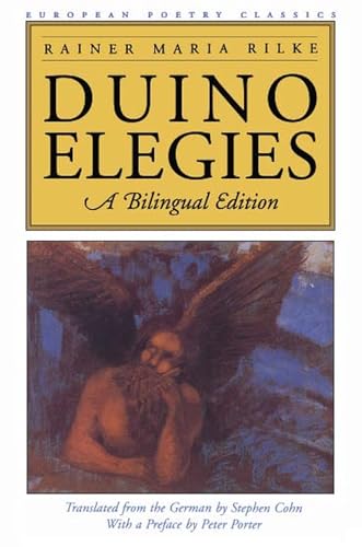 Duino Elegies: A Bilingual Edition (European Poetry Classics)