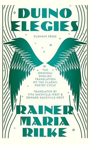 Duino Elegies, Deluxe Edition: The original English translation of Rilke's landmark poetry cycle, by Vita and E dward Sackville-West - reissued for the first time in 90 years von Pushkin Press
