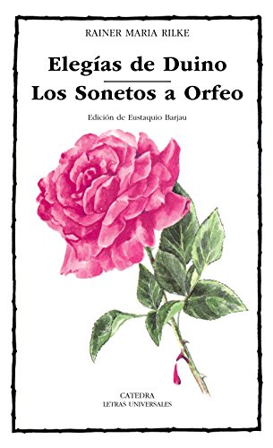 Elegías de Duino : los sonetos de Orfeo (Letras Universales, Band 70) von Ediciones Cátedra