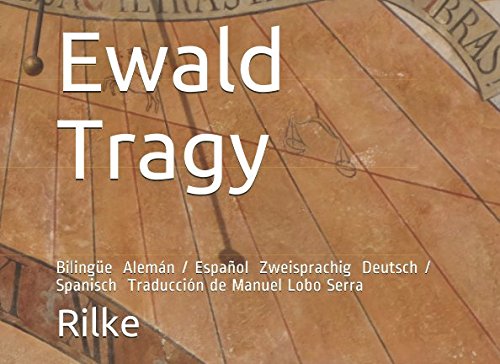 Ewald Tragy: Bilingüe Alemán / Español Zweisprachig Deutsch / Spanisch Traducción de Manuel Lobo Serra von Independently published
