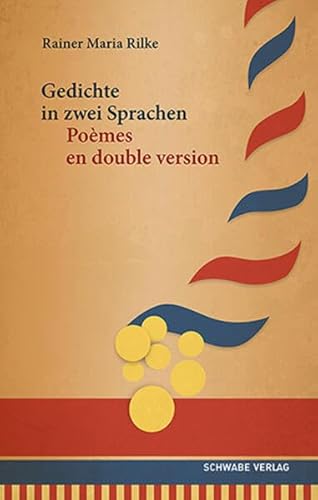 Gedichte in zwei Sprachen / Poèmes en double version (Schriften der Fondation Rilke) von Schwabe,