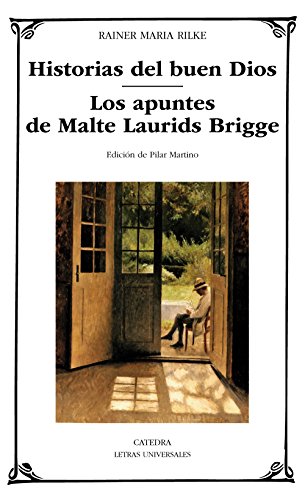 Historias del buen Dios ; Los apuntes de Malte Laurids Bridge (Letras Universales) von Ediciones Cátedra