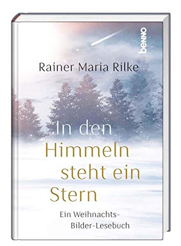 In den Himmeln steht ein Stern: Ein Weihnachts-Bilder-Lesebuch In den Himmeln steht ein Stern: Ein Weihnachts-Bilder-Lesebuch