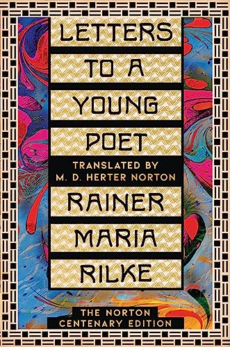 Letters to a Young Poet - The Norton Centenary Edition
