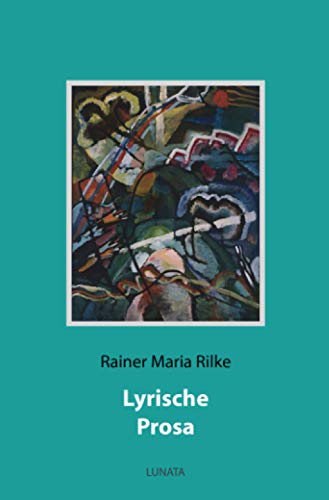 Lyrische Prosa: Frühe Erzählungen