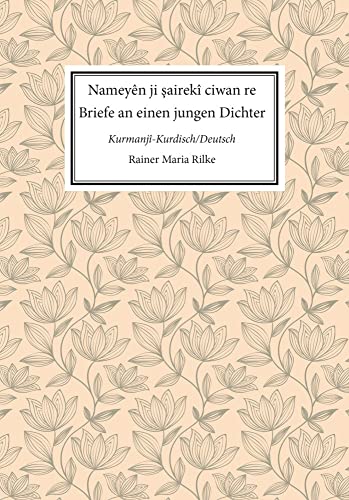 Nameyên ji şairekî ciwan re. Briefe an einen jungen Dichter: zweisprachig Kurmanji-Kurdisch/Deutsch