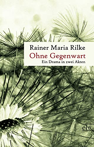 Ohne Gegenwart: Ein Drama in zwei Akten
