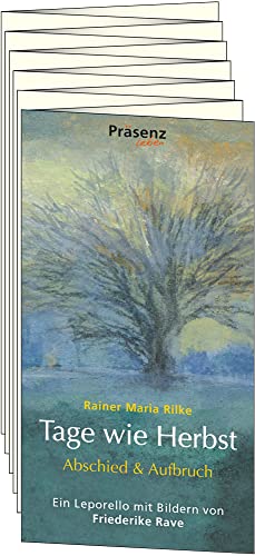 Tage wie Herbst: Abschied & Aufbruch, Leporello mit Bildern von Friederike Rave Tage wie Herbst: Abschied & Aufbruch, Leporello mit Bildern von Friederike Rave von Präsenz Medien & Verlag