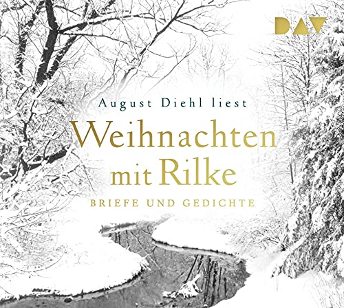 Weihnachten mit Rilke. Briefe und Gedichte: Lesung mit August Diehl (1 CD) von Der Audio Verlag