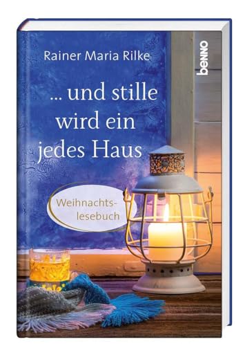 … und stille wird ein jedes Haus: Weihnachtslesebuch