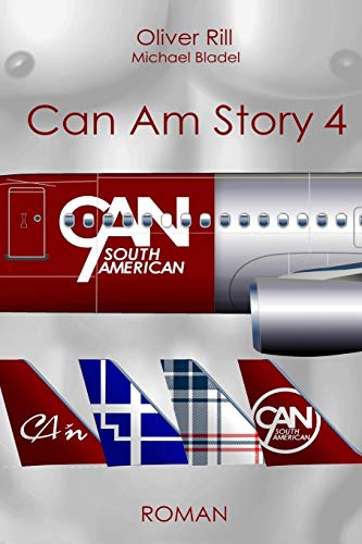 Can Am Story 4: Can South American von Independently Published
