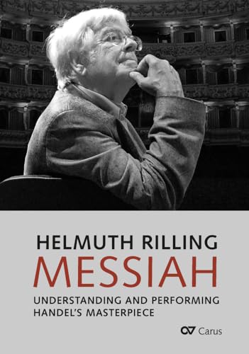 Messiah: Understanding and Performing Handel's Masterpiece
