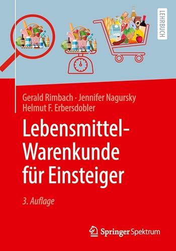 Lebensmittel-Warenkunde für Einsteiger von Springer Spektrum
