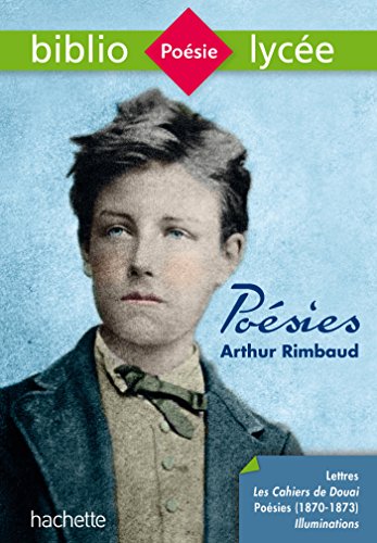Bibliolycée - Poésies (dont les Cahiers de Douai), Arthur Rimbaud: Poésies de Rimbaud von Hachette